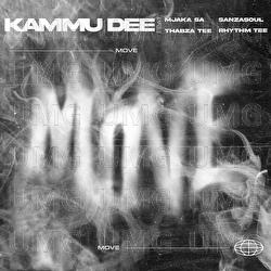Move - Kammu Dee, Thabza Tee, MjakaSA