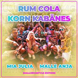 Rum Cola Korn Kab&auml;nes - Malle Anja, Mia Julia
