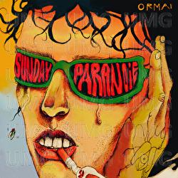Sunday paranoie - Ormai