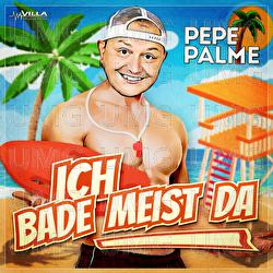 Ich bade meist da (Bademeister) - Pepe Palme