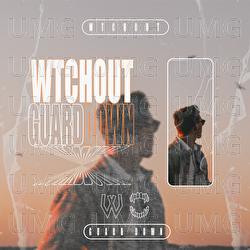 Guard Down - WTCHOUT