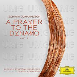 J&oacute;hannsson: A Prayer To The Dynamo: Part 1 - Iceland Symphony Orchestra, Dan&iacute;el Bjarnason, Paul Corley