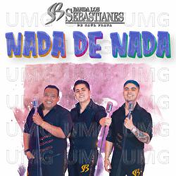 Nada De Nada - Banda Los Sebastianes De Saúl Plata