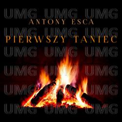 Pierwszy Taniec - Antony Esca