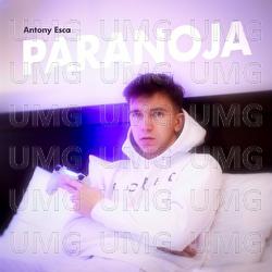 Paranoja - Antony Esca