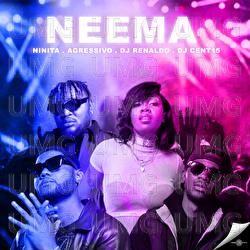 Neema - Ninita, Agressivo Nyandoro, Dj Renaldo