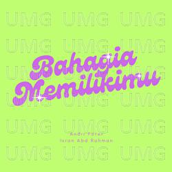 Bahagia Memilikimu - Andri Poter, Isran Abd Rahman