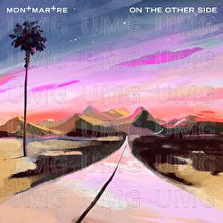 On the Other Side - MONTMARTRE