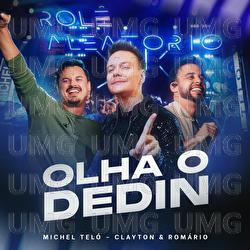 Olha O Dedin - Michel Tel&oacute;, Clayton & Rom&aacute;rio