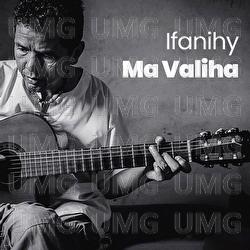 Ma Valiha - Ifanihy
