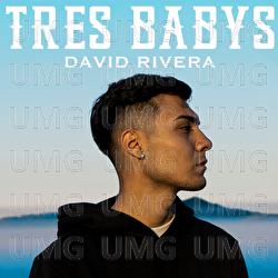 Tres Babys - David Rivera