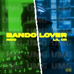 Bando Lover - RICOTB, LILCR, Rossella Essence