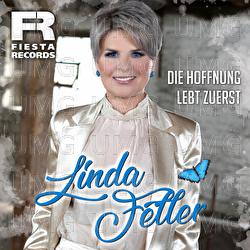 Die Hoffnung lebt zuerst - Linda Feller