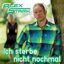 Ich sterbe nicht nochmal - Alex Stark