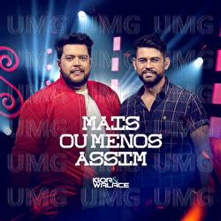 Mais Ou Menos Assim - Igor & Walace