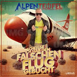 Scheisse, ich hab den falschen Flug gebucht - Alpenteufel
