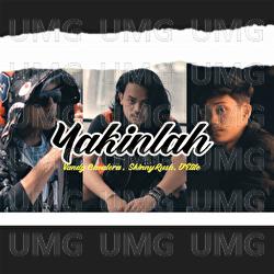 Yakinlah - Skinny Rush, Vandy Cavalera, D'ELITE