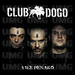 Vile Denaro - Club Dogo