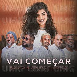 Vai Começar - Bianca, Grupo Clareou