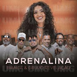 Adrenalina - Bianca, Grupo Revelação
