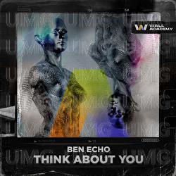 Think About You - Ben Echo