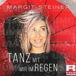 Tanz mit mir im Regen - Margit Steiner