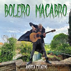 Bolero Macabro - Andrea Chiarini