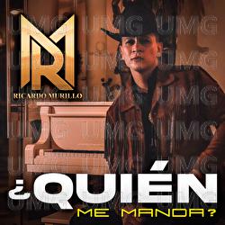 &iquest;Qui&eacute;n Me Manda? - Ricardo Murillo