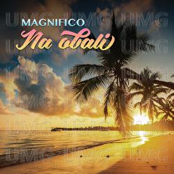Na obali - Magnifico