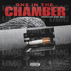 One In The Chamber - Noodah05, Baby Drill