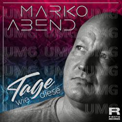Tage wie diese - Marko Abend