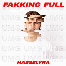 Fakking Full - Hasselyra