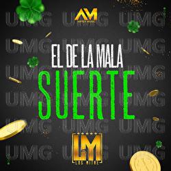 El De La Mala Suerte - Los Mitre