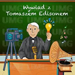 Wywiad z Tomaszem Edisonem - Wesoła Lokomotywa