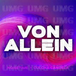 VON ALLEIN - NOISETIME, Culcha Candela