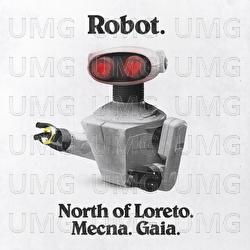 Robot - North of Loreto, Mecna, Gaia
