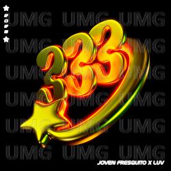 333 - Joven Fresquito, Luv