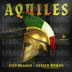 Aquiles - Pitt Blanco, Cessar Roman y Su Grupo FuerzAerea