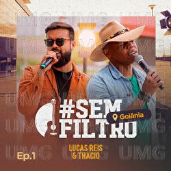 # Sem Filtro Goi&acirc;nia - Lucas Reis & Th&aacute;cio