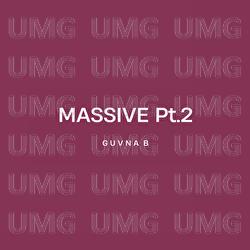 Massive Pt.2 - Guvna B