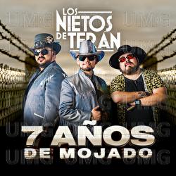 7 A&ntilde;os De Mojado - Los Nietos De Ter&aacute;n