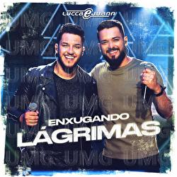 Enxugando L&aacute;grimas - Lucca e Juann