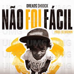 N&atilde;o Foi F&aacute;cil - Dreads Shoock