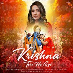 Krishna Teri Ho Gyi - Asees Kaur, Jaani
