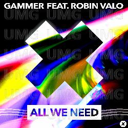 All We Need - Gammer, Robin Valo