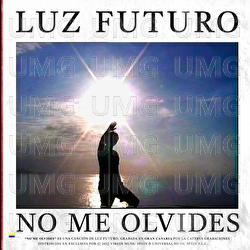 No Me Olvides - Luz Futuro