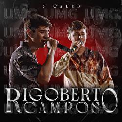 Rigoberto Campos - 3 Caleb