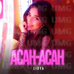 Acah-Acah - LIDYA