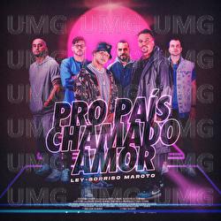 Pro Pa&iacute;s Chamado Amor - Ley, Sorriso Maroto