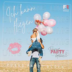 Ich kann fliegen - Pures Party Gl&uuml;ck